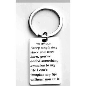 To My Son Every Single Day Since You Were Born.... Keychain